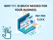 WHY PPC IS MUCH NEEDED FOR YOUR BUSINESS