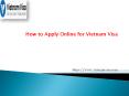 How to Apply Online for Vietnam Visa PowerPoint PPT Presentation