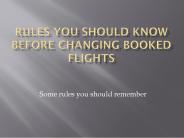 Rules you should know before changing booked flights