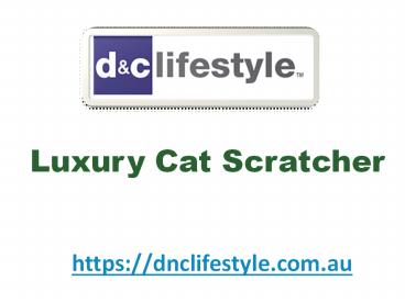 Luxury Cat Scratcher - dnclifestyle.com.au (4)