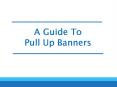 A Guide To Pull Up Banners PowerPoint PPT Presentation