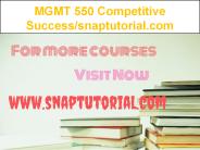 MGMT 550 Competitive Success--snaptutorial.com