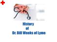 History Of Dr. Bill Weeks of Lyme PowerPoint PPT Presentation