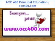 ACC 400 Principal Education / acc400.com