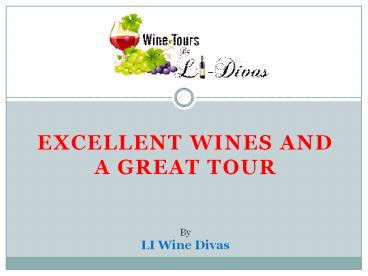 Excellent wines and a Great Tour