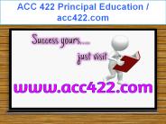 ACC 422 Principal Education / acc422.com