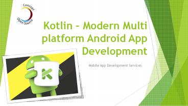 Kotlin - Modern Multi platform Android App Development | Mobile App Services