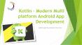 Kotlin - Modern Multi platform Android App Development | Mobile App Services