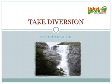 Take Diversion!