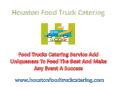 Food trucks catering service add uniqueness to feed the best and make any event a success PowerPoint PPT Presentation