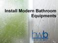 Need To Install Modern Bathroom Equipment PowerPoint PPT Presentation