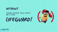 Without these steps you can't be a pro lifeguard.