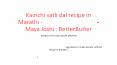 Kairichi vatli dal recipe in Marathi - कैरीची वाटली डाळ - Maya Joshi : BetterButter PowerPoint PPT Presentation