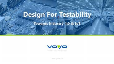 Design For Testability It Is For The Design Purpose