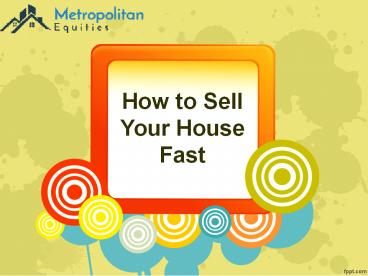 How to sell my house fast