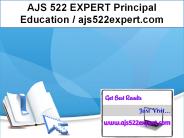 AJS 522 EXPERT Principal Education / ajs522expert.com