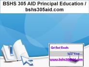 BSHS 305 AID Principal Education / bshs305aid.com