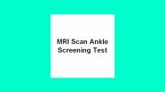 Mri scan ankle screening test