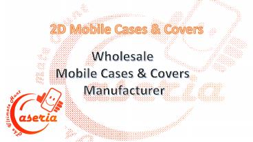 Mobile Cases & Covers