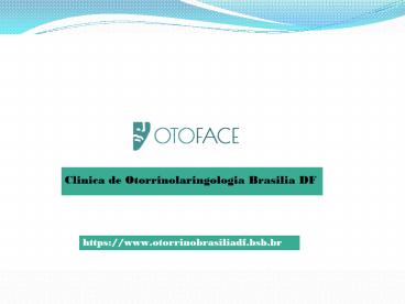 Clinica de Otorrinolaringologia Brasilia DF | Otorrino Brasilia