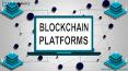 Blockchain Platforms PowerPoint PPT Presentation