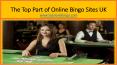 The Top Part of Online Bingo Sites UK PowerPoint PPT Presentation