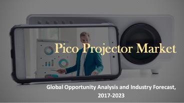 Pico Projector Market