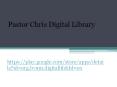 Pastor Chris Digital Library PowerPoint PPT Presentation