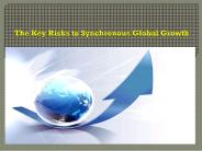 The Key Risks to Synchronous Global Growth