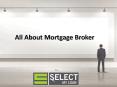 All About Mortgage Broker - Select My Loan PowerPoint PPT Presentation