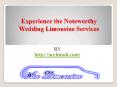 Experience the Noteworthy Wedding Limousine Services PowerPoint PPT Presentation