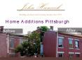 Home Additions Pittsburgh PowerPoint PPT Presentation