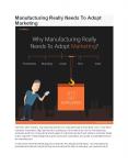 Manufacturing Really Needs To Adopt Marketing PowerPoint PPT Presentation