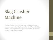 Slag Crusher Manufacturer