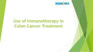 Use of Immunotherapy in Colon Cancer Treatment