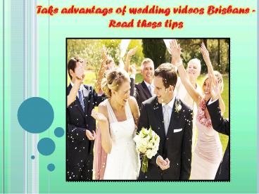 wedding videos Brisbane.