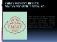 Gynecological Specialist & Women’s Healthcare Professionals in Mesa, AZ PowerPoint PPT Presentation