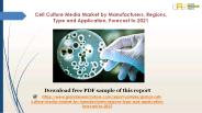 Cell Culture Media Market by Manufacturers, Regions, Type and Application, Forecast to 2021