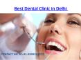Best Dental Clinic in Delhi +91-9999201572 PowerPoint PPT Presentation