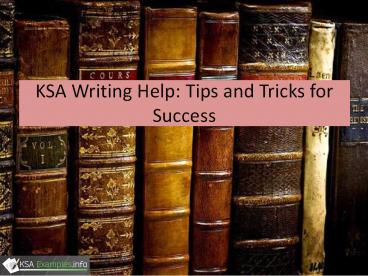KSA Writing Help: Tips and Tricks for Success