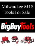 Milwaukee M18 Tools For Sale