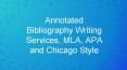Annotated Bibliography Writing Services, MLA, APA and Chicago Style PowerPoint PPT Presentation