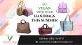 Go Vegan With your Handbags This Summer!