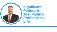 Significant Periods in Joel Padin’s Professional Life