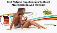 Best Natural Supplements to Boost Male Stamina and Strength