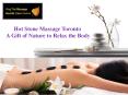 Hot Stone Massage Toronto - A Gift of Nature to Relax the Body PowerPoint PPT Presentation