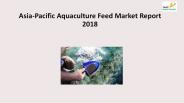 Asia-Pacific Aquaculture Feed Market Report 2018