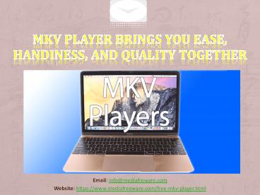 MKV Player Brings You Ease, Handiness, And Quality Together