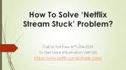 How To Solve ‘Netflix Stream Stuck’ Problem?