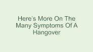 Here’s More On The Many Symptoms Of A Hangover